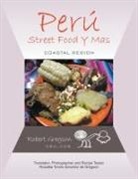 C. E. C. C. C. E. Robert Gregson, C.E.C. C.C.E. Robert Gregson, Robert Gregson C. E. C. C. C. E. - Peru - Street Food Y Mas