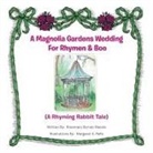 Rosemary Byrnes Massie - A Magnolia Gardens Wedding for Rhymen and Boo