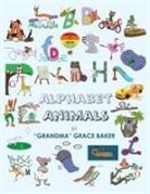 "Grandma" Grace Baker, Grandma Grace Baker - Alphabet Animals