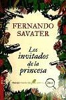 Fernando Savater - Los invitados de la princesa