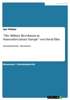 Jan Tröster - "The Military Revolution in Sixteenth-Century Europe" von David Eltis
