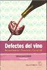 Reinhard Eder - Defectos del vino : reconocimiento, prevención, corrección