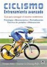 Hunter Allen, Stephen S. Cheung - Ciclismo : entretamiento avanzado : guía para conseguir el máximo rendimiento