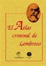 Cesare Lombroso - El atlas criminal de Lombroso