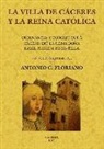 Antonio C. Floriano - La villa de Cáceres y la Reina Católica. : Ordenanzas y concejo que a Cáceres dio la Reina Doña Isabel primera de Castilla
