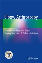 Gregor Bain, Gregory Bain, Luigi A. Pederzini, Luigi Adriano Pederzini, Marc R Safran, Emanuele Tripoli - Elbow Arthroscopy