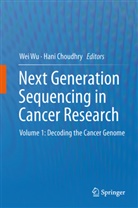 Choudhry, Choudhry, Hani Choudhry, We Wu, Wei Wu - Next Generation Sequencing in Cancer Research. Vol.1