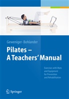 Alexander Bohlander, Veren Geweniger, Verena Geweniger - Pilates - A Teachers' Manual