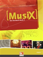 Detterbec, Marku Detterbeck, Markus Detterbeck, Schmidt-Oberländer, Gero Schmidt-Oberländer - Musix - Das Kursbuch Musik - 2: MusiX 2 (Ausgabe ab 2011) Schülerband