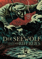 Londo, Jac London, Jack London, Reb, Riff Rebs, Riff Reb's... - Der Seewolf (Graphic Novel)