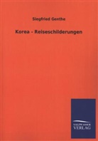 Siegfried Genthe - Korea - Reiseschilderungen