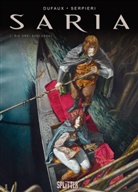 DUFAU, Jea Dufaux, Jean Dufaux, Federici, Paolo E Serpieri, Paolo E. Serpieri... - Saria - Bd.1: Saria. Band 1