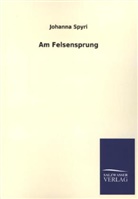 Johanna Spyri - Am Felsensprung