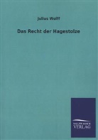 Julius Wolff - Das Recht der Hagestolze