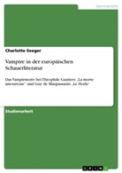Charlotte Seeger - Vampire in der europäischen Schauerliteratur
