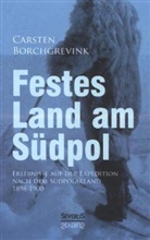 Carsten Borchgrevink - Festes Land am Südpol