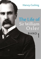 Harvey Cushing - The life of Sir William Osler. Vol.1