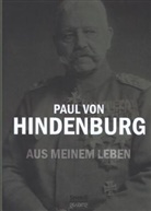 Paul von Hindenburg - Aus meinem Leben