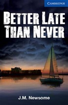 Julia Newsome, Julia M. Newsome - Better Late Than Never, w. Audio-CD