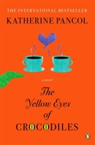 Helen Dickinson, Katherine Pancol, William Rodarmor - The Yellow Eyes of Crocodiles