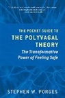 Stephen W. Porges, Stephen W. (University of North Carolina) Porges, Porges Stephen W. - The Pocket Guide to the Polyvagal Theory