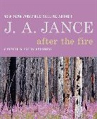 J A Jance, J. A. Jance, Judith A. Jance - After the Fire