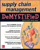 John McKeller, John M McKeller, John M. Mckeller - Supply Chain Management Demystified