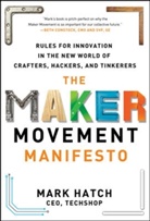 Mark Hatch, Hatch Mark - The Maker Movement Manifesto