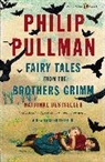 Philip Pullman, Philip (ADP) Pullman, Philip Pullman - Fairy Tales from the Brothers Grimm