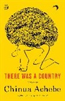 Chinua Achebe - There Was a Country