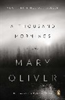 Mary Oliver - A Thousand Mornings