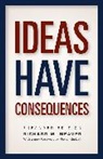 Richard M Weaver, Richard M. Weaver, Weaver Richard M. - Ideas Have Consequences