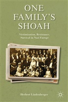 H Lindenberger, H. Lindenberger, Herbert Lindenberger, Herbert S. Lindenberger - One Family''s Shoah