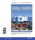 Paul L. Knox, Diana M. Liverman, Sallie A. Marston - World Regions in Global Context: Peoples, Places, and Environments, Books a la Carte Plus Masteringgeography with Etext -- Access Card Package