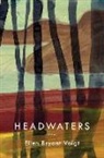 Ellen Bryant Voigt - Headwaters