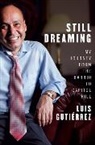 Luis Gutierrez, Luis Gutiérrez - Still Dreaming