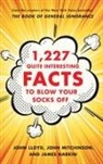 James Harkin, John Lloyd, John Mitchinson - 1,227 Quite Interesting Facts to Blow Your Socks Off