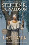 Stephen R. Donaldson - The Last Dark