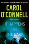 Carol Connell, O&amp;apos, Carol O'Connell - It Happens in the Dark