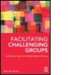 Nina W Brown, Nina W. Brown, Nina W. (Old Dominion University Brown, Brown Nina W. - Facilitating Challenging Groups