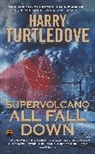 Harry Turtledove - Supervolcano: All Fall Down