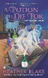Heather Blake - A Potion to Die For