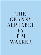 Kit Hesketh-Harvey, Lawrence Mynott, Tim Walker, Lawrence Mynott, Tim Walker - Tim Walker The Granny Alphabet