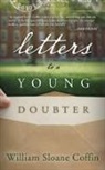 William Sloane Coffin, William Sloane Coffine - Letters to a Young Doubter