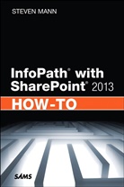 Steven Mann - InfoPath with SharePoint 2013