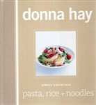 Donna Hay, Hay Donna - Simple Essentials Pasta Rice and Noodles