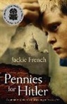 Jackie French, French Jackie - Pennies for Hitler