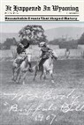 Paul Papa, Paul W. Papa, Papa Paul W. - It Happened in Wyoming