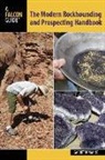 Garret Romaine - Modern Rockhounding and Prospecting Handbook