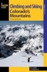 Ben Conners, Ben Miller Conners, Brian Miller - Climbing and Skiing Colorado''s Mountains